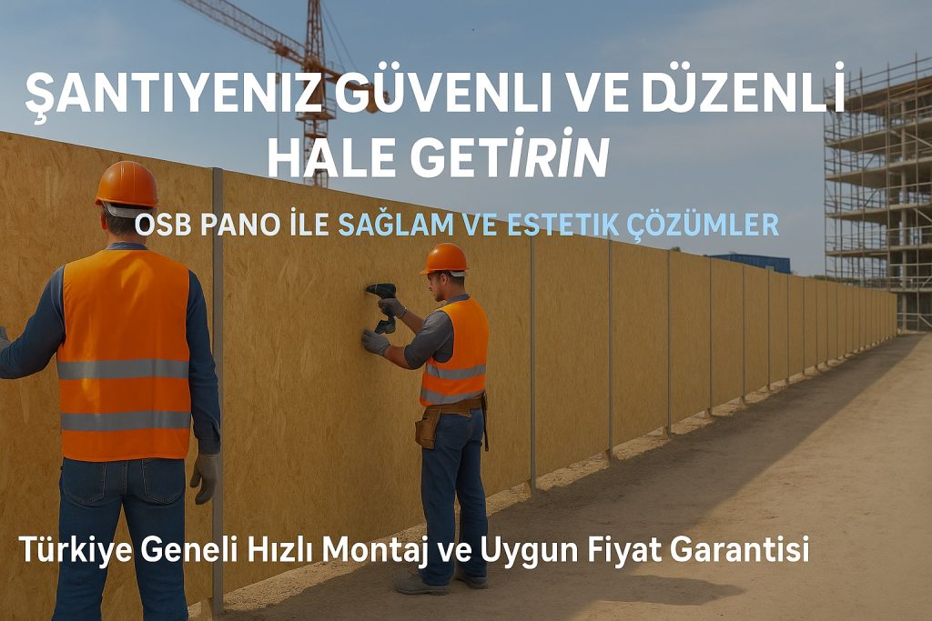 ŞANTİYE GÜVENLİK ÇİTLERİ